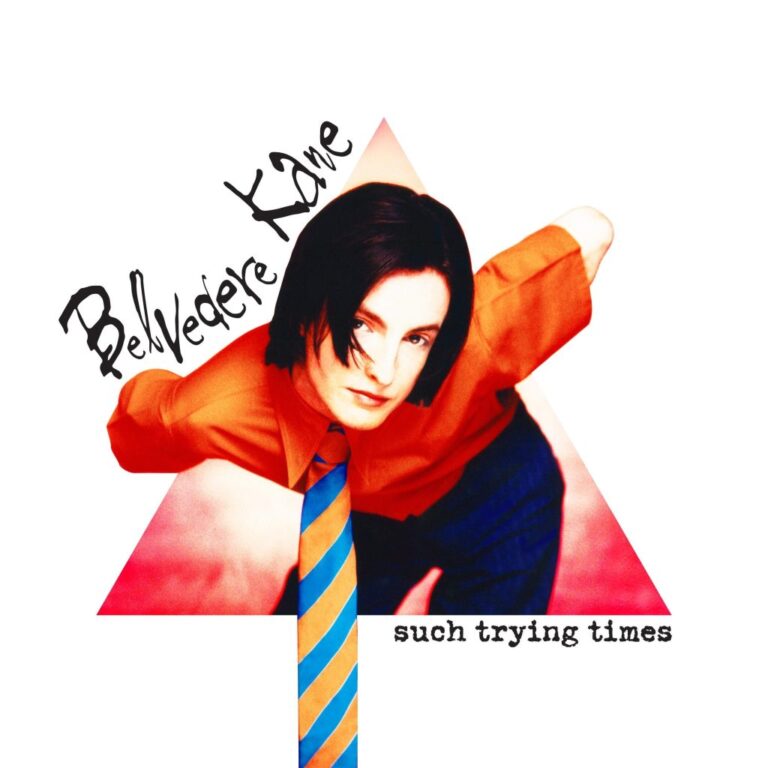Belvedere Kane - Such Trying Times