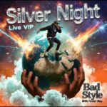 Silver Night (Live VIP) - Bad Style and Tender May